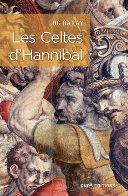 Les Celtes d'Hannibal by Luc Baray