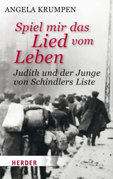 Spiel mir das Lied vom Leben: Judith und der Junge von Schindlers Liste by Angela Krumpen