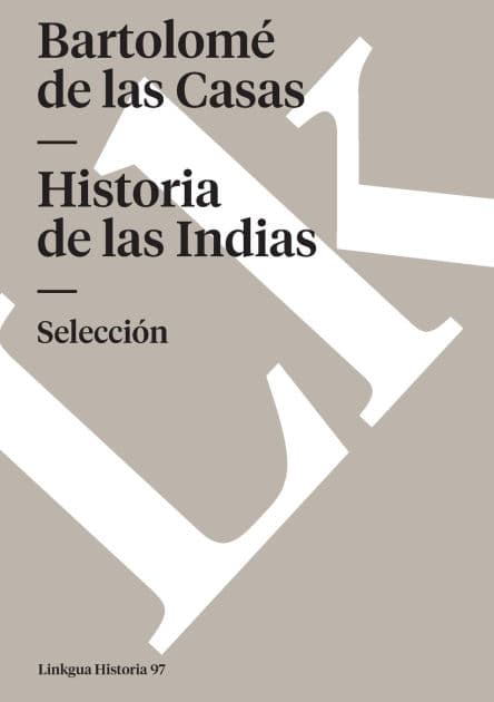 Historia de las Indias by Bartolomï de Las Casas