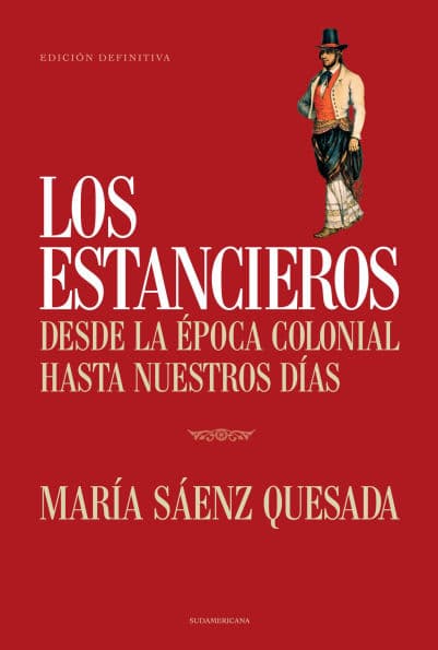 Los estancieros: Desde la época colonial hasta nuestros días by María Sáenz Quesada