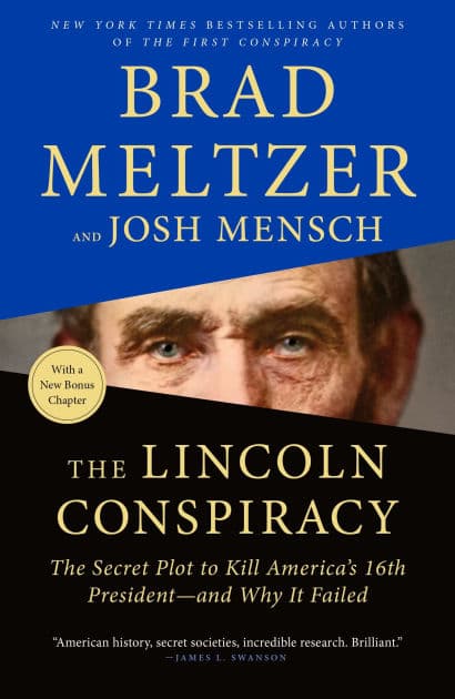 The Lincoln Conspiracy: The Secret Plot to Kill America's 16th President--and Why It Failed by Brad Meltzer