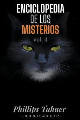 Enciclopedia de los misterios by Phillips Tahuer