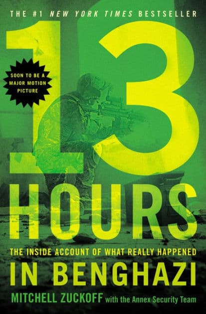 13 Hours: The Inside Account of What Really Happened in Benghazi by Mitchell Zuckoff