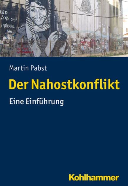Der Nahostkonflikt: Eine Einführung by Martin Pabst