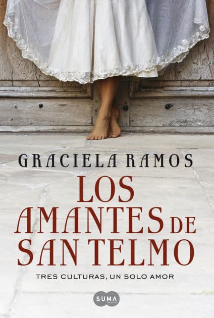 Los amantes de San Telmo: Tres culturas, un solo amor by Graciela Ramos