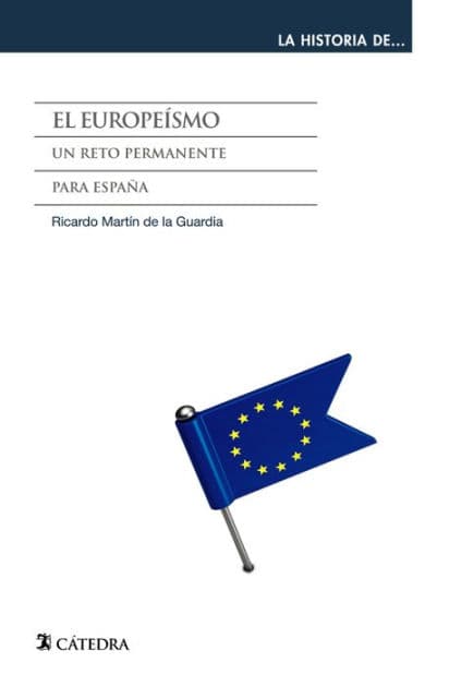 El europeísmo by Ricardo M. Martín de la Guardia