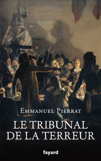 Le tribunal de la Terreur by Emmanuel Pierrat