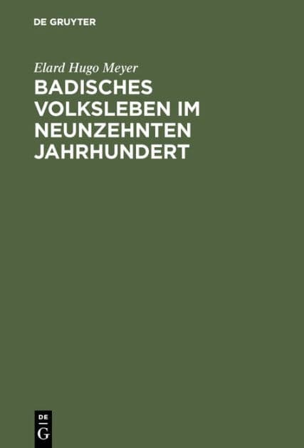 Badisches Volksleben im neunzehnten Jahrhundert by Elard Hugo Meyer
