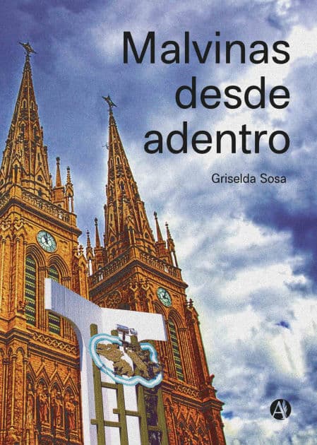 Malvinas desde adentro by Griselda Graciela Sosa