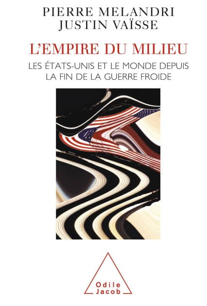 L' Empire du milieu: Les États-Unis et le monde depuis la fin de la guerre froide by Pierre Mélandri