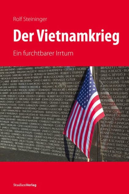 Der Vietnamkrieg: Ein furchtbarer Irrtum by Rolf Steininger