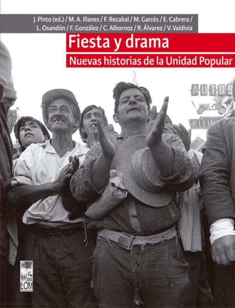 Fiesta y drama: Nuevas historias de la Unidad Popular by Varios autores