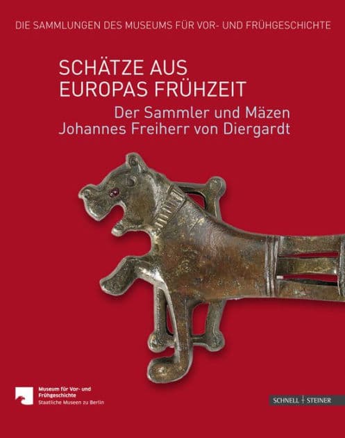 Schatze aus Europas Fruhzeit: Der Sammler und Mazen Johannes Freiherr von Diergardt by Matthias Wemhoff