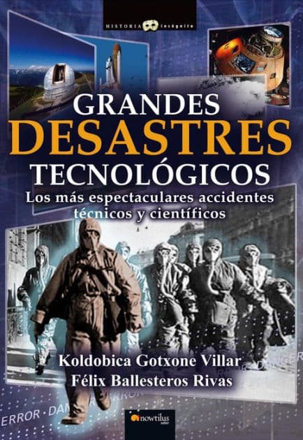 Grandes desastres tecnológicos by Koldobica Gotxone Villar