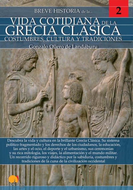 Breve historia de la vida cotidiana de la Grecia clásica by Gonzalo Ollero de Landáburu