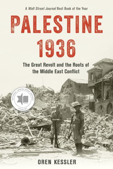 Palestine 1936: The Great Revolt and the Roots of the Middle East Conflict by Oren Kessler
