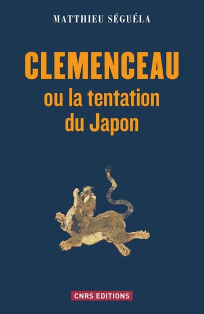 Clemenceau ou la tentation du Japon by Matthieu Séguela