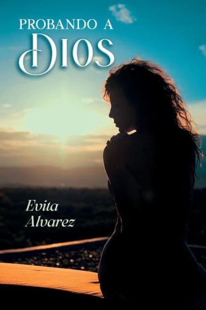 Probando a Dios by Evita Alvarez