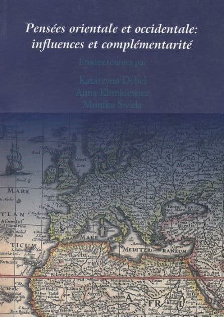 Pensees orientale et occidentale: Influences et complementarite by Archeobooks