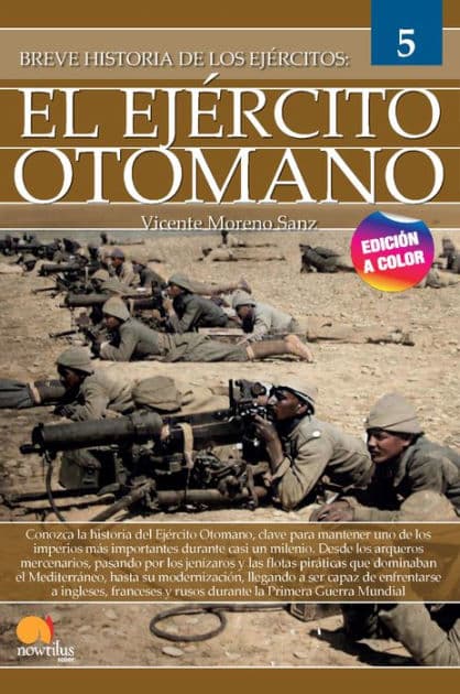 Breve historia del Ejército Otomano: Ejércitos 5 by Vicente Moreno Sanz