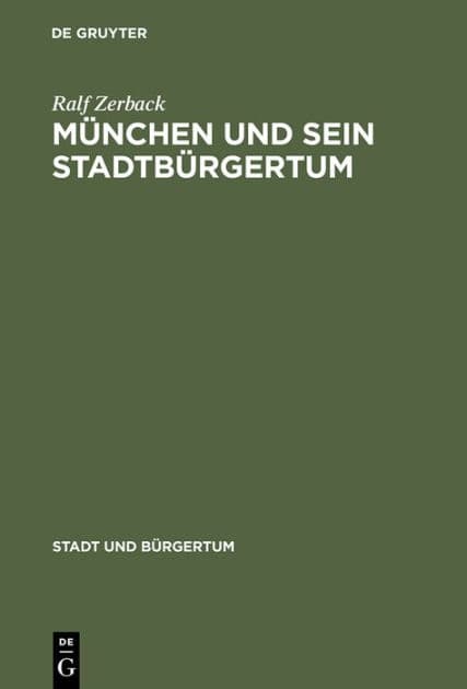 München und sein Stadtbürgertum: Eine Residenzstadt als Bürgergemeinde 1780-1870 by Ralf Zerback