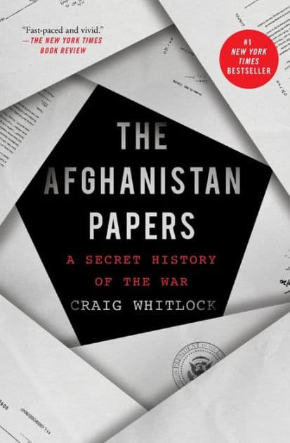 The Afghanistan Papers: A Secret History of the War by Craig Whitlock