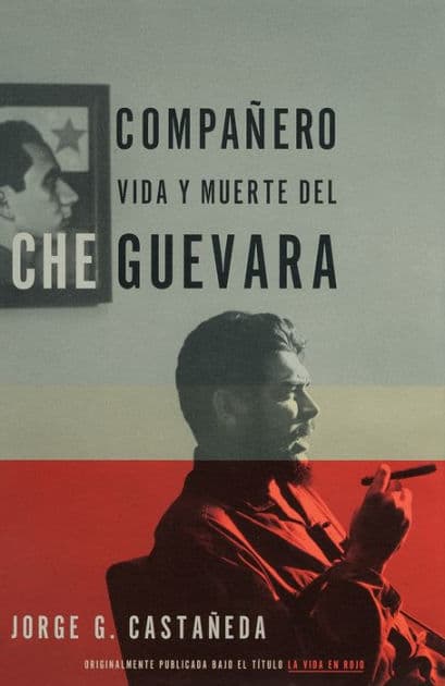 Compañero / Compañero: The Life and Death of Che Guevara: Vida y muerte del Che Guevara--Spanish-language edition by Jorge G. Castañeda