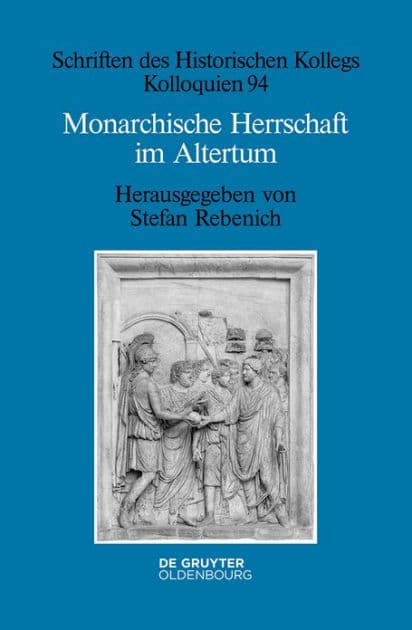Monarchische Herrschaft im Altertum by Stefan Rebenich