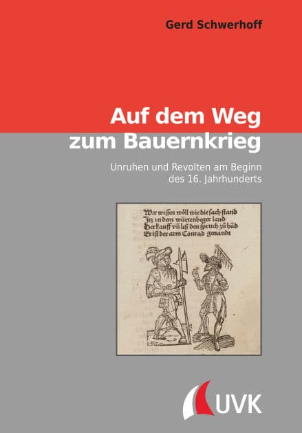 Auf dem Weg zum Bauernkrieg: Unruhen und Revolten am Beginn des 16. Jahrhunderts by Gerd Schwerhoff