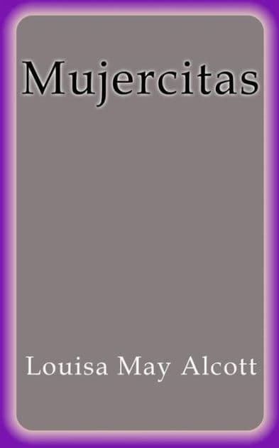 Mujercitas by Louisa May Alcott