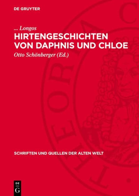 Hirtengeschichten von Daphnis und Chloe: Griechisch - Deutsch by Longos