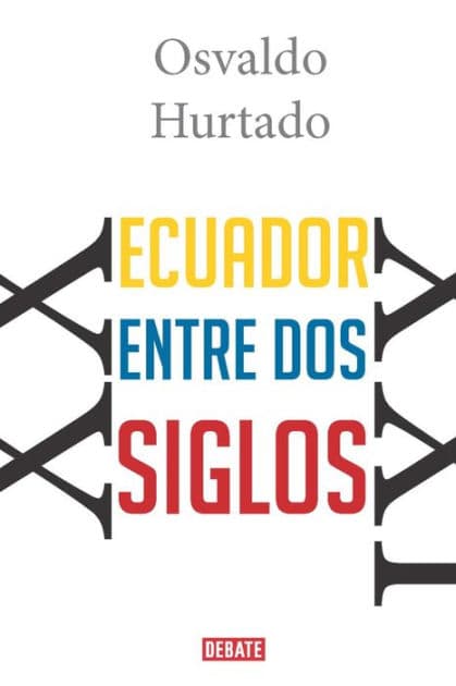 Ecuador entre dos siglos by Osvaldo Hurtado