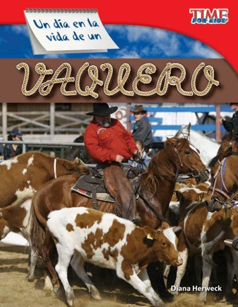 Un día en la vida de un vaquero (A Day in the Life of a Cowhand) (TIME For Kids Nonfiction Readers) by Diana Herweck