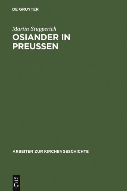 Osiander in Preußen: 1549 - 1552 by Martin Stupperich