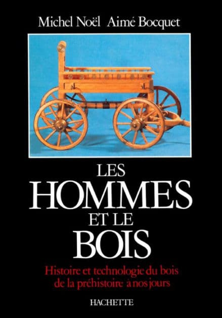 Les Hommes et le bois by Michel Noël