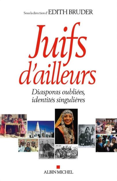Juifs d'ailleurs: Diasporas oubliées identités singulières by Collectif