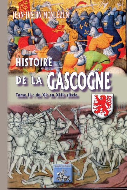 Histoire de la Gascogne (T2): du XIe au XIIIe siècle by Jean-Justin Monlezun