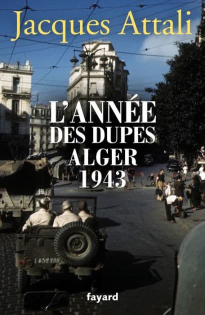 L'année des dupes 1943 by Jacques Attali