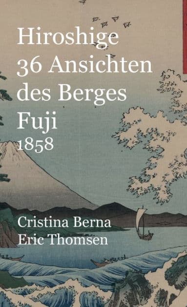 Hiroshige 36 Ansichten des Berges Fuji 1858 by Cristina Berna