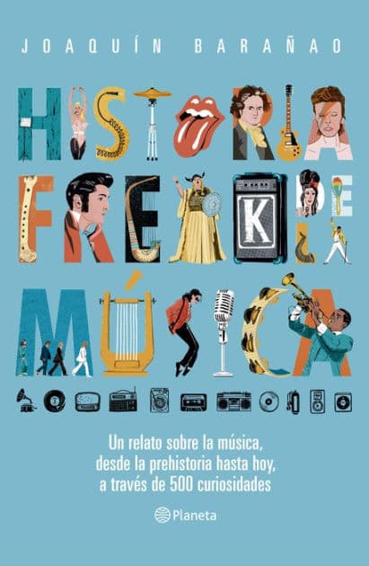 Historia freak de la música by José Joaquín Barañao