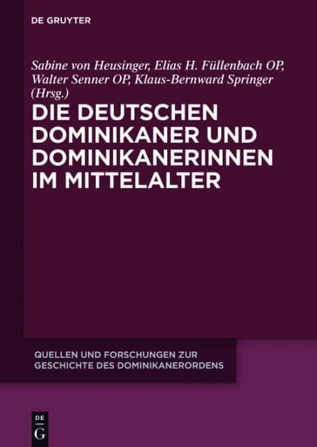 Die deutschen Dominikaner und Dominikanerinnen im Mittelalter by Sabine von Heusinger