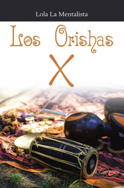 Los Orishas by Lola La Mentalista