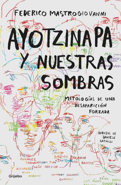 Ayotzinapa y nuestras sombras / Ayotzinapa and Our Shadows by Federico Mastrogiovanni