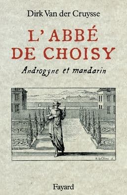 L'Abbï¿½ de Choisy by Van Der Cruysse-D