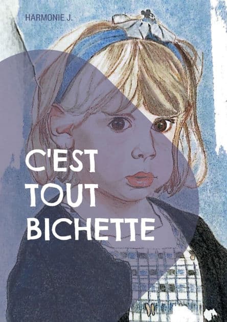 C'est tout Bichette by Harmonie J