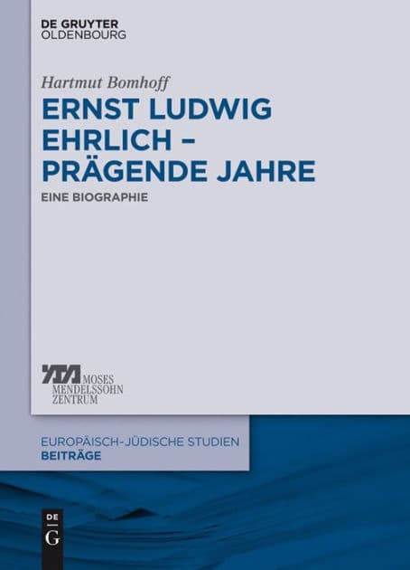 Ernst Ludwig Ehrlich - prägende Jahre: Eine Biographie by Hartmut Bomhoff