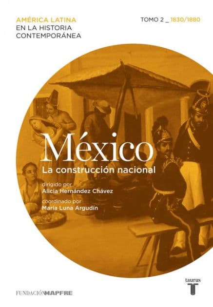 México. La construcción nacional. Tomo 2 (1830-1880) by Varios autores