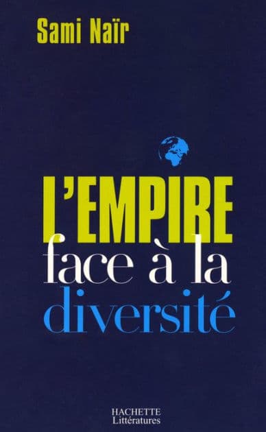 L'Empire face à la diversité by Sami Naïr