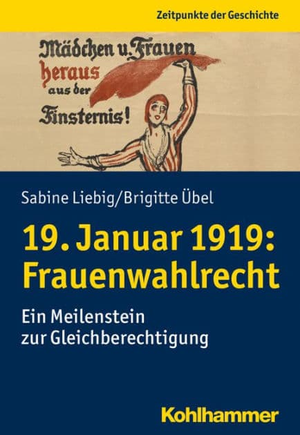 19. Januar 1919: Frauenwahlrecht: Ein Meilenstein zur Gleichberechtigung by Sabine Liebig