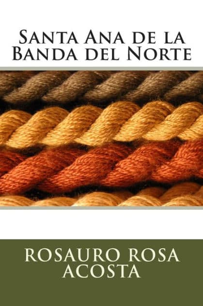 Santa Ana de la Banda del Norte by Rosauro Rosa Acosta
